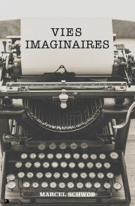Title: Vies Imaginaires, Author: Marcel Schwob