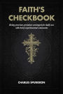 Faith's Checkbook: Being precious promises arranged for daily use with brief experimental comments