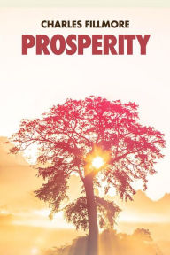 Title: Prosperity, Author: Charles Fillmore