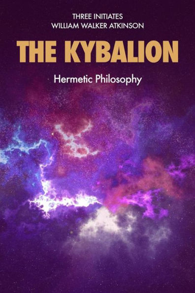 The kybalion: Hermetic Philosophy (Premium Ebook)