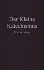 Der Kleine Katechismus