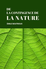 Title: De la contingence des lois de la nature, Author: Émile Boutroux