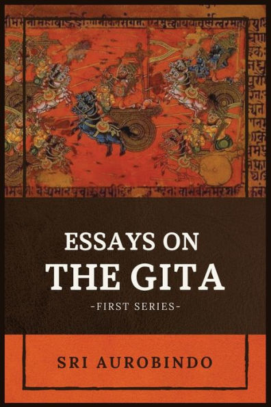 Essays on the GITA: -First Series