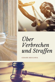 Title: Über Verbrechen und Straffen (Kommentiert): Großdruck-Edition, Author: Cesare Beccaria