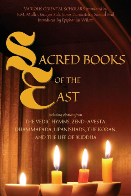 Sacred Books of the East: Including selections from the Vedic Hymns ...