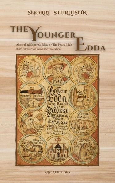 The Younger Edda: Also called Snorre's Edda, or Prose Edda (With Introduction, Notes and Vocabulary)