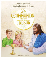 Title: La Communion est un Trésor, Author: Inès d'Oysonville