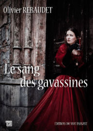 Title: Le Sang des Gavassines, Author: Olivier Rebaudet