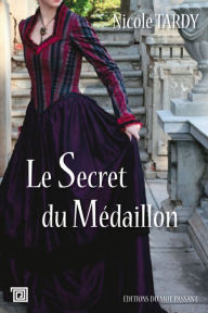 Title: Le Secret du Médaillon, Author: Nicole Tardy