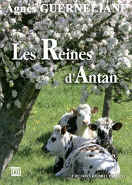 Title: Les Reines d'antan, Author: Agnès Guerneliane