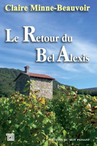 Title: Le Retour du Bel Alexis, Author: Claire Minne-Beauvoir