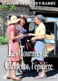 Title: Les Tournées de Clémence, l'épicière, Author: Françoise Seuzaret-Barry