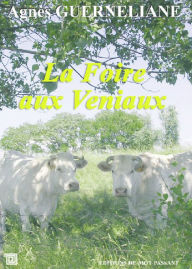 Title: La Foire aux Veniaux, Author: Agnès Guerneliane