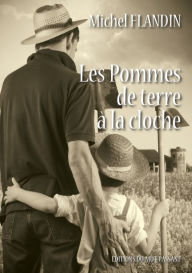 Title: Les Pommes de terre à la cloche, Author: Michel Flandin