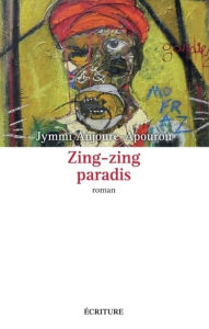 Title: Zing-Zing paradis, Author: Jimmy Anjoure-Apourou