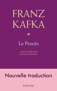 Title: Le Procès, nouvelle traduction, Author: Franz Kafka