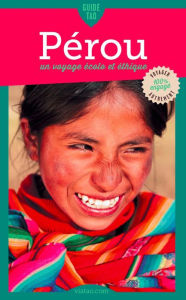 Title: Pérou: Un voyage écolo et éthique, Author: Christelle Bittner
