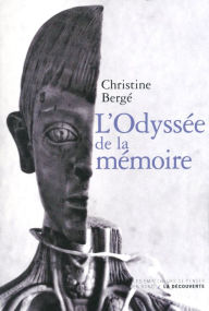 Title: L'Odyssée de la mémoire, Author: Christine Berge