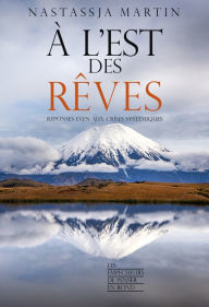 Title: À l'est des rêves, Author: Nastassja Martin