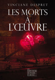 Title: Les morts à l'oeuvre, Author: Vinciane Despret