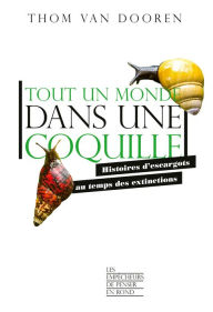Title: Tout un monde dans une coquille, Author: Thom Van Dooren
