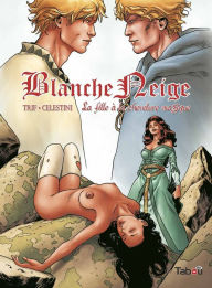 Title: Blanche Neige : La fille à la chevelure magique - Volume 3, Author: Trif