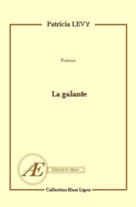 Title: La galante: Romance, Author: Patricia Levy