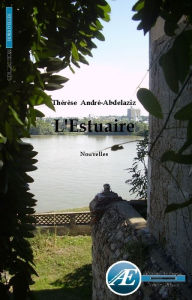 Title: L'Estuaire: Nouvelles, Author: Thérèse André-Abdelaziz