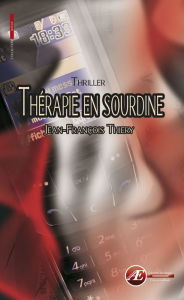 Title: Thérapie en sourdine: Thriller, Author: Jean-François Thiery