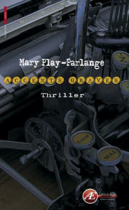 Title: Accents graves: Un thriller familial, Author: Mary Play-Parlange