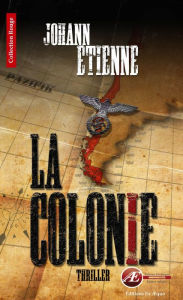 Title: La Colonie: Un thriller historique, Author: Secrets Squirrel