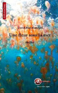 Title: Une fleur sous la mer: Un polar surprenant, Author: Margaret Grace Bondfield