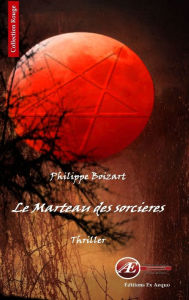 Title: Le marteau des sorcières: Un thriller surprenant, Author: Philippe Boizart