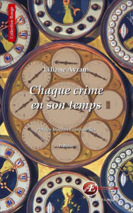 Title: Chaque crime en son temps: Petites histoires criminelles, Author: Liliane Avram