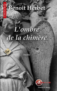 Title: L'ombre de la chimère: Un thriller palpitant, Author: Benoit Herbet