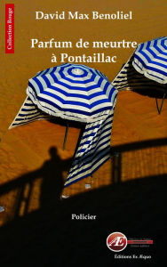 Title: Parfum de meurtre à Pontaillac: Une enquête en Charente-Maritime, Author: Margaret Grace Bondfield