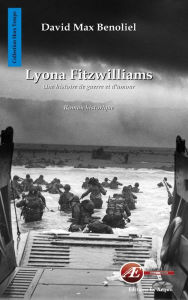 Title: Lyona Fitzwilliams: Une histoire de guerre et d'amour, Author: Margaret Grace Bondfield