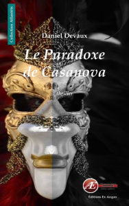 Title: Le paradoxe de Casanova: Un thriller fantastique, Author: Retroheads