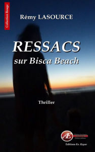 Title: Ressacs sur Bisca Beach: Thriller, Author: Andalucian Dogs