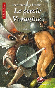 Title: Le cercle Voragine: Un thriller gothique, Author: Jean-François Thiery