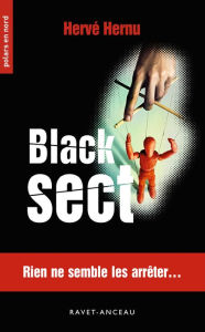 Title: Black sect: Rien ne semble les arrêter..., Author: R. Ross