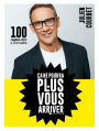 ça ne pourra plus vous arriver !: 100 règles d'or pour ne plus se faire arnaquer