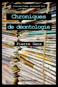 Title: Chroniques de déontologie: Recueil, Author: Pierre Ganz