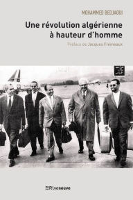 Title: Une révolution algérienne à hauteur d'homme: Récit de vie, Author: Mohammed Bedjaoui