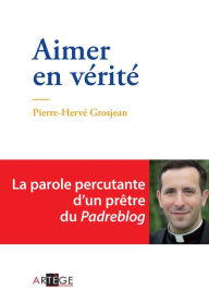 Title: Aimer en vérité, Author: Abbé Pierre-Hervé Grosjean