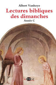 Title: Lectures bibliques des dimanches, Année C, Author: ALBERT VANHOYE