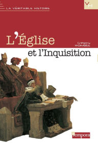 Title: L'Église et l'inquisition, Author: Abbé Grégory Woimbee