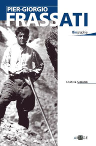 Title: Pier Giorgio Frassati, Author: Cristina Siccardi