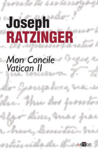 Title: Mon concile Vatican II, Author: Abbé Eric Iborra