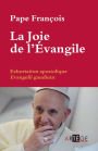 La Joie de l'Évangile: Exhortation Apostolique Évangelii Gaudium